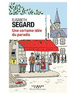 Une certaine idée du paradis - Elisabeth Segard