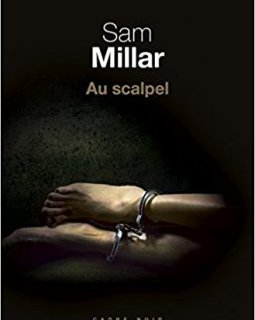 Au scalpel - Sam Millar 