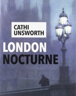 London nocturne - Cathi Unsworth