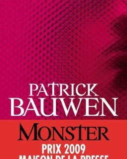 Monster - Prix Maison de la Presse 2009 - Patrick Bauwen