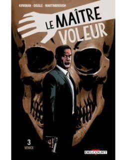 Le Maître voleur - Tome 3 - Venice - Robert Kirkman