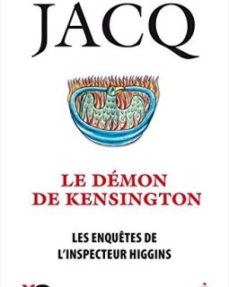 Les enquêtes de l'inspecteur Higgins - tome 24 Le démon de Kensington - Christian Jacq
