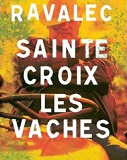 Sainte-Croix les vaches T1 - Vincent Ravalec