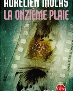 La Onzième Plaie - Aurélien Molas 