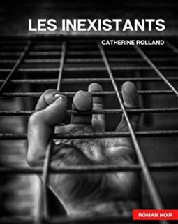 Les inexistants - Catherine Rolland