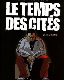 Le Temps des cités - Tome 03 : Mohand - Pierre Boisserie - Frédéric Ploquin