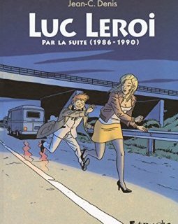 Luc Leroi - Par la suite (1986-1990) - Jean-C. Denis