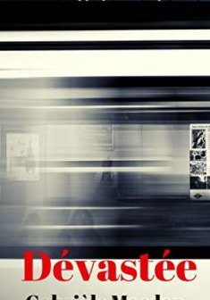 Dévastée - Gabrièle Macden