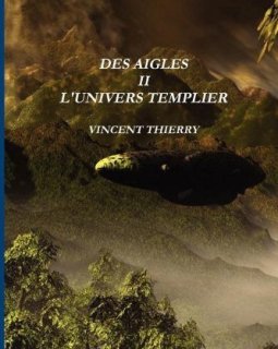 Des Aigles II L'Univers Templier
