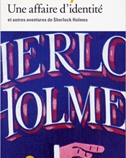Une affaire d'identité et autres aventures de Sherlock Holmes