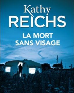 La mort sans visage - Kathy Reichs