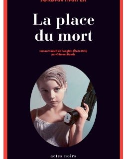 La Place du mort - Jordan Harper