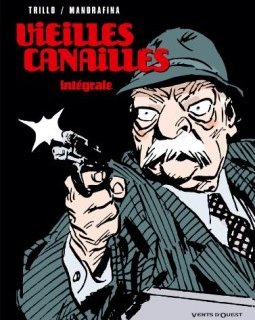 Vieilles canailles : Intégrale