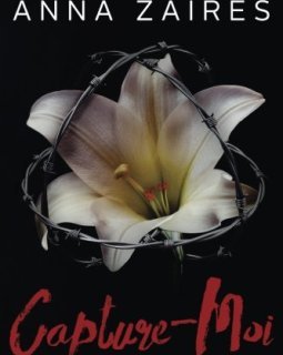 Capture-Moi : Toute la Trilogie - Anna Zaires