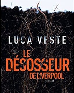 Le désosseur de Liverpool - Luca Veste