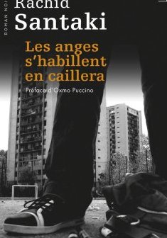 Les Anges s'habillent en caillera - Rachid Santaki