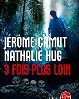 3 fois plus loin - Jérôme Camut et Nathalie Hug