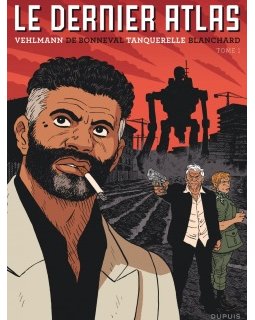 Le dernier Atlas - Vehlmann - De Bonneval - Tanqurelle - Blanchard 