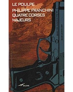 Quatre corses majeurs - Philippe Franchini