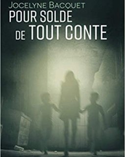 Pour solde de tout conte - Jocelyne Bacquet