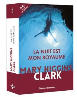 La nuit est mon royaume - Mary Higgins Clark