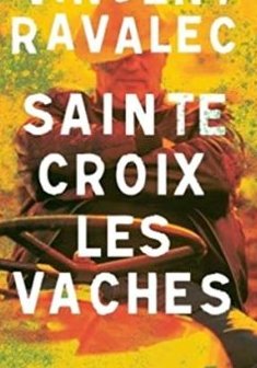 Sainte-Croix les vaches T1 - Vincent Ravalec