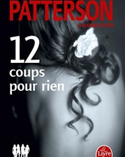 12 coups pour rien - James Patterson - Maxine Paetro