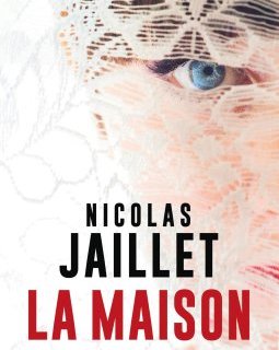 La Maison - Nicolas Jaillet
