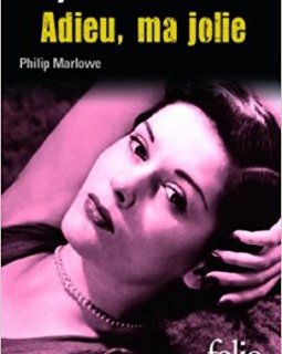 Adieu ma Jolie - Raymond Chandler