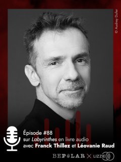 Le polar en livre audio... Focus sur Labyrinthes avec Franck Thilliez et la comédienne Léovanie Raud...