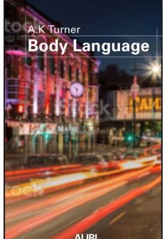 Body Language - A.K. Turner