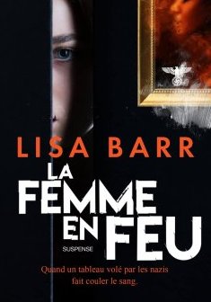 La femme en feu - Lisa Barr