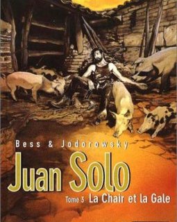 Juan Solo, tome 3 : La Chair et la Gale