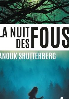 La Nuit des fous - Anouk Shutterberg