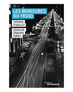 Les Morsures du froid - Douglas Graham Purdy - Thomas O'Malley