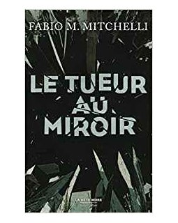 Le Tueur au miroir - Fabio Mitchelli