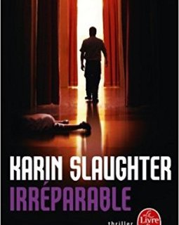 Irréparable - Karin Slaughter