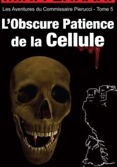  L'Obscure patience de la cellule - Marie-Hélène Ferrari