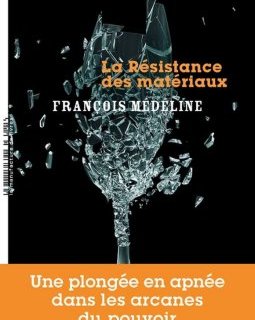 L'interview de François Médéline sur La Résistance des matériaux, un polar très politique
