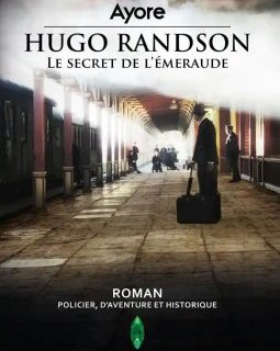 Hugo Randson : Le secret de l'émeraude - Ayore 