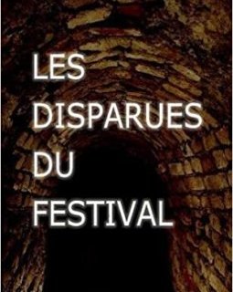 Les Disparues du Festival - Alain Decortes