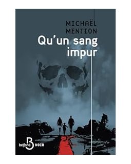 Qu'un sang impur - Michaël Mention 