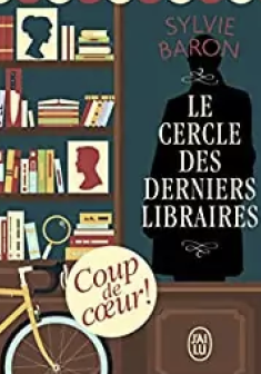 Le Cercle des derniers libraires - Sylvie Baron