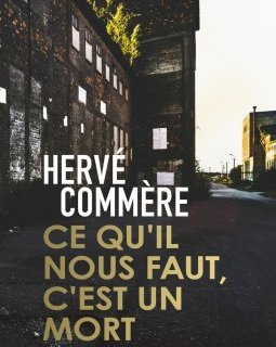 Ce qu'il nous faut, c'est un mort d'Hervé Commère bientôt adapté sous le titre Impacts !