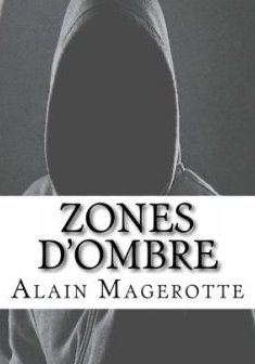 Zones d'ombre : nouvelles