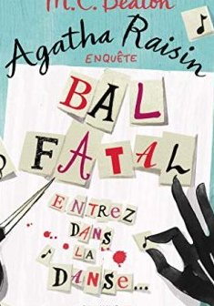 Agatha Raisin enquête 15 - Bal fatal - M.C. Beaton