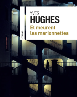 Et meurent les marionnettes - Yves Hughes