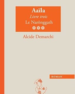 Aaïla, Livre trois : Le Narönggath