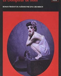 Le dompteur de lions - Camilla Läckberg