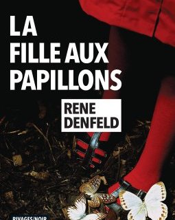 La fille aux papillons - Rene Denfeld